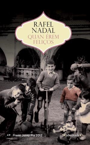 Quan érem feliços | 9788499309194 | Nadal, Rafel