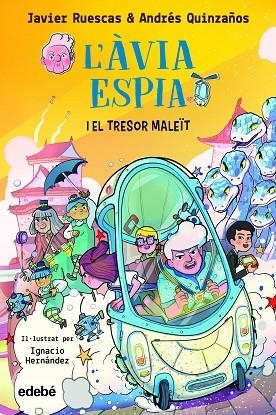 1. L'ÀVIA ESPIA I EL TRESOR MALEÏT | 9788468362434 | Ruescas, Javier / Quinzaños, Andrés