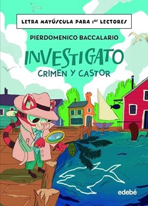 INVESTIGATO. CRIMEN Y CASTOR | 9788468370293 | Baccalario, Pierdomenico
