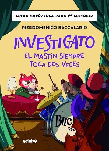 INVESTIGATO. EL MASTÍN SIEMPRE TOCA DOS VECES | 9788468370316 | Baccalario, Pierdomenico