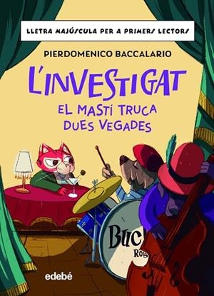 L'INVESTIGAT: EL MASTÍ TRUCA DUES VEGADES | 9788468370354 | Baccalario, Pierdomenico
