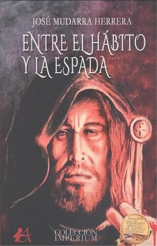 Entre el hábito y la espada | 9788419151360 | Mudarra Herrera, José