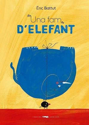Una fam d'elefant | 9788412782165 | Battut, Éric