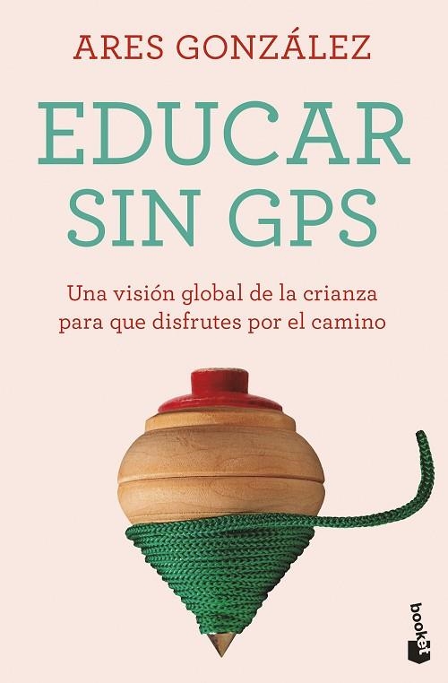 Educar sin GPS | 9788408283720 | González, Ares