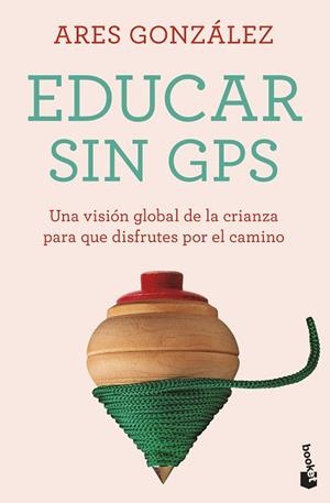 Educar sin GPS | 9788408283720 | González, Ares