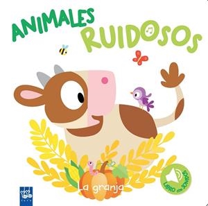 Animales ruidosos. La granja | 9788408193432 | YOYO