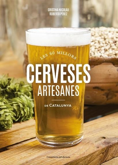 Cerveses artesanes de Catalunya | 9788490346440 | Nicolau Villellas, Cristina / Pérez González, Roberto