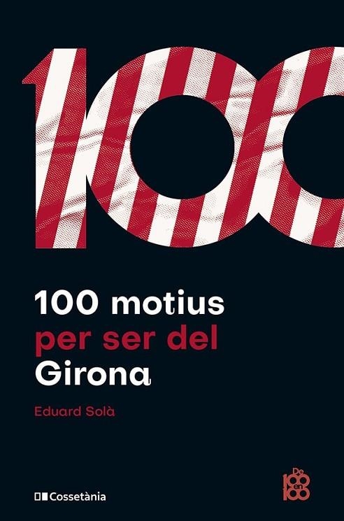 100 motius per ser del Girona | 9788413563527 | Solà Adroher, Eduard