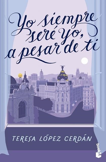 Yo siempre seré yo, a pesar de ti | 9788408285090 | López Cerdán, Teresa