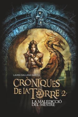 Cròniques de la Torre II. La maledicció del Mestre | 9788466145787 | Gallego, Laura
