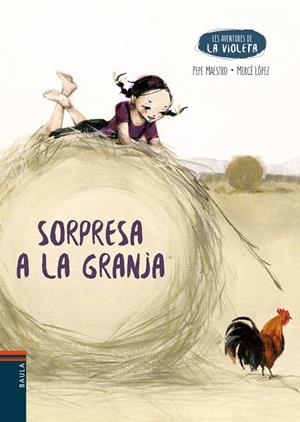 Sorpresa a la granja | 9788447951642 | Maestro Sarrión, Pepe ; López, Mercè (il.) 