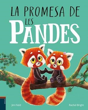 La promesa de les pandes | 9788447951574 | Bright, Rachel ; Field, Jim (il.)