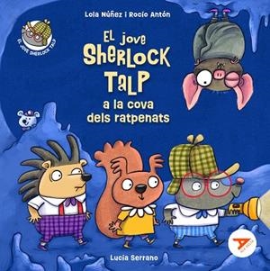 El jove Sherlock Talp a la cova dels ratpenats | 9788447951703 | Núñez Madrid, Lola / Antón Blanco, Rocío ; Serrano, Lucía (il.)
