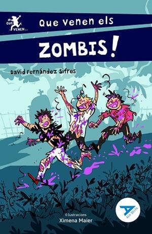 Que venen els zombis! | 9788447951482 | Fernández Sifres, David ; Maier, Ximena (il.)