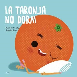La taronja no dorm | 9788447949106 | Vivim del Cuentu ;  Serra, Sebastià (il.)