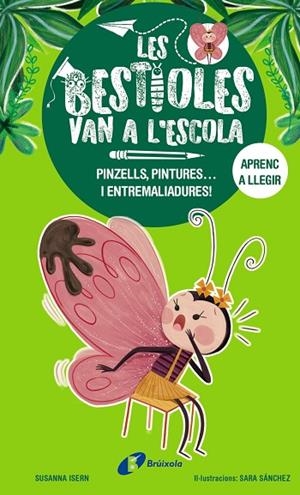Les bestioles van a l'escola, 1.  Pinzells, pintures... i entremaliadures! | 9788413493350 | Isern, Susanna