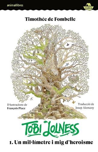Tobi Lolness 1. Un mil·límetre i mig d'heroisme | 9788419659682 | Fombelle, Thimotèe de ; Place, François (il.)