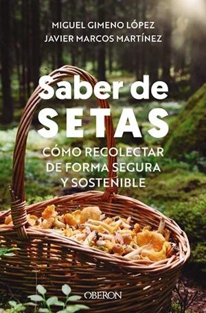 Saber de setas | 9788441549647 | Gimeno López, Miguel / Marcos Martínez, Javier