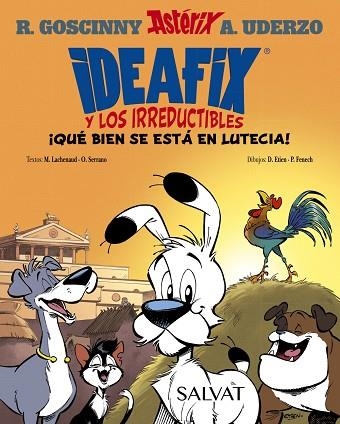 Ideafix y los irreductibles, 3. ¡Qué bien se está en Lutecia! | 9788469641729 | Goscinny, René / Serrano, Olivier / Lachenaud, Marine