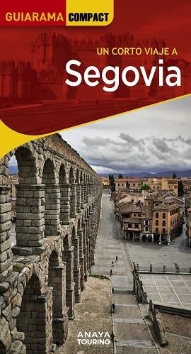 Segovia | 9788491587316 | Sanz Martín, Ignacio / Aguiar, Javier / Ramos, María