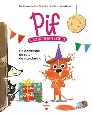 Pif. Un aniversari de color de mandarina | 9788466156875 | Angelini, Fabiana / Lewalle, Capucine