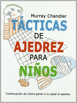 Tácticas de ajedrez para niños | 9788493384166 | Chandler, Murray