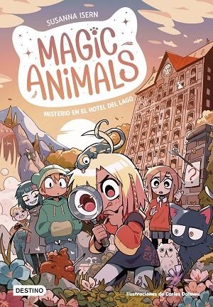 Magic Animals 6. Misterio en el hotel del lago | 9788408286813 | Isern, Susanna / Dalmau, Carles