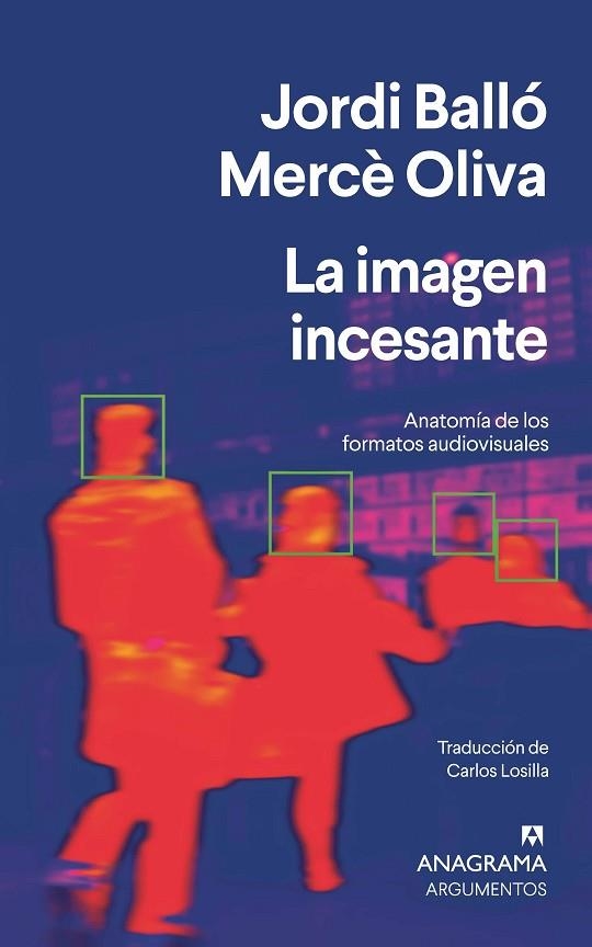 La imagen incesante | 9788433922991 | Balló, Jordi / Oliva, Mercè