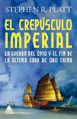 El crepúsculo imperial | 9788419703286 | Platt, Stephen R.