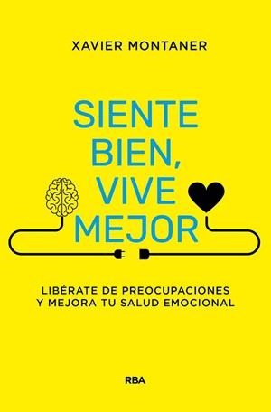 Siente bien, vive mejor | 9788411323376 | Montaner, Xavier