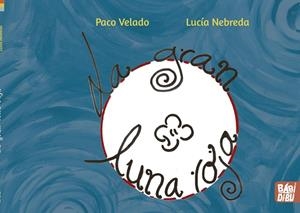 La gran luna roja | 9788419228581 | Velado, Paco