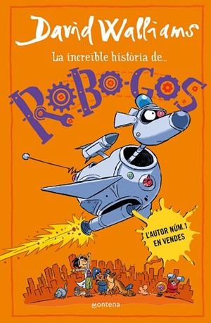 La increïble història de... - Robo-Gos | 9788419848895 | Walliams, David