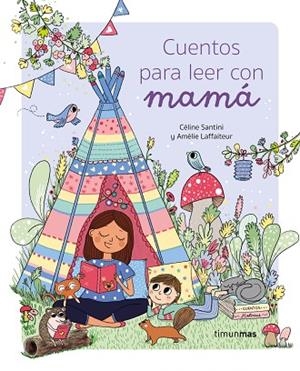 Cuentos para leer con mamá | 9788408275305 | Santini, Céline / Laffaiteur, Amélie