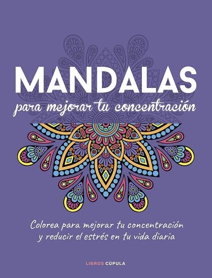 Mandalas para mejorar tu concentración | 9788448040994 | AA. VV.