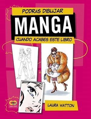 Podrás dibujar MANGA cuando acabes este libro | 9788441549401 | Watton, Laura