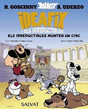 Ideafix i els irreductibles, 4. Els irreductibles munten un circ | 9788469641873 | Goscinny, René / Bacconnier, Cédric / Coulon, Yves / Lecocq, Simon
