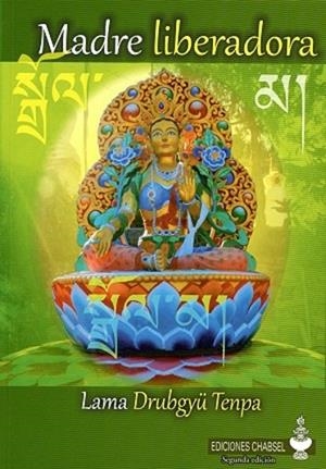 Madre liberadora | 9788493976163 | Tenpa, Drubgyü (Lama)