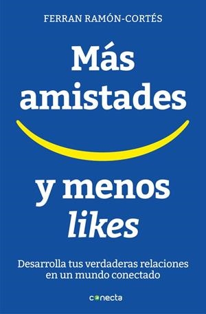 Más amistades y menos likes | 9788416883073 | Ramon-Cortés, Ferran