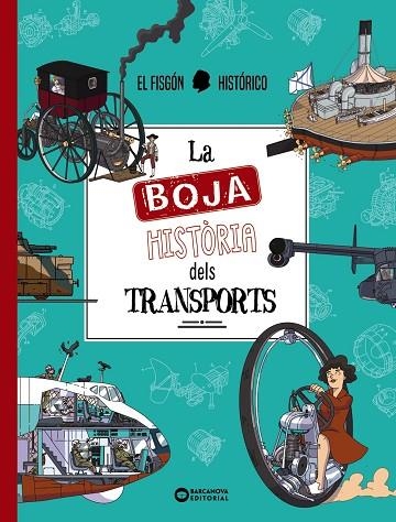 La boja història dels transports | 9788448962968 | El fisgón histórico