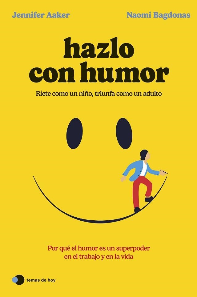 Hazlo con humor | 9788419812568 | Aaker, Jennifer / Bagdonas, Naomi