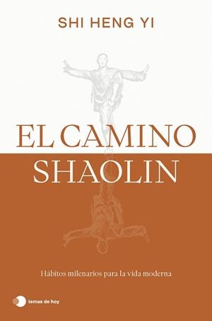 El camino shaolin | 9788419812575 | Heng Yi, Shi