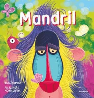 Mandril | 9788419659729 | ANYA DAMIRON ; MONTAGNANA, ALESSANDRO (IL.)