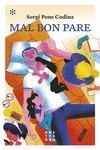 Mal bon pare | 9788417918170 | Pons i Codina, Sergi
