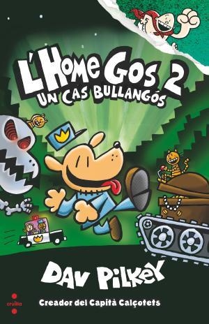 L'Home gos 2  Un cas bullangós | 9788466144797 | Pilkey, Dav
