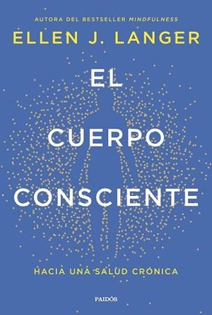El cuerpo consciente | 9788449342561 | Langer, Ellen J.