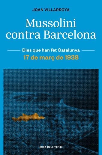 Mussolini contra Barcelona | 9788419259165 | Villarroya, Joan