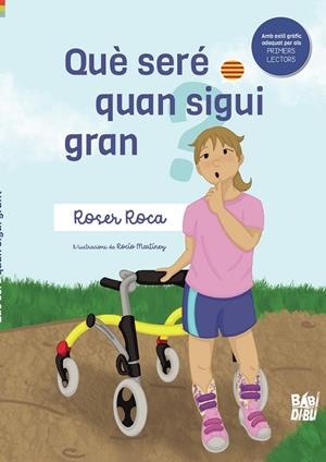 Què seré quan sigui gran? | 9788419723017 | Roca, Roser ; Martínez, Rocío (il.)
