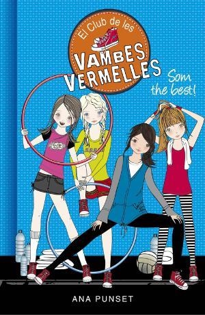 Som the best! (Sèrie El Club de les Vambes Vermelles 4) | 9788490435427 | Punset, Ana
