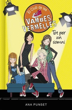 Tot per un somni (Sèrie El Club de les Vambes Vermelles 3) | 9788490435359 | Punset, Ana
