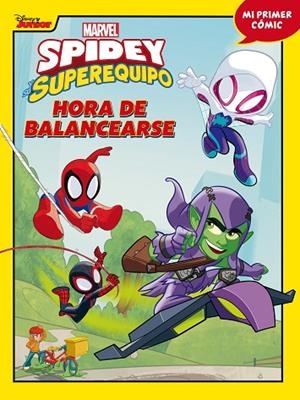 Spidey y su superequipo. Hora de balancearse | 9788418610257 | Marvel